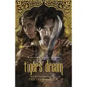 Hodder & Stoughton Tigers Dream: The final instalment in the blisteringly romantic Tiger Saga