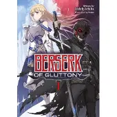 Seven Seas Entertainment Berserk of Gluttony (Light Novel) Vol. 1