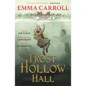 Emma Carroll Frost Hollow Hall