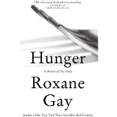 Hunger: A Memoir of (My) Body