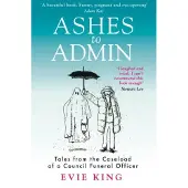 Ashes To Admin: Tales from the Caseload of a Council Funeral Officer