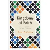 C HURST & CO PUBLISHERS LTD Kingdoms of Faith: A New History of Islamic Spain