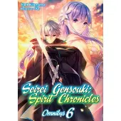 Seirei Gensouki: Spirit Chronicles: Omnibus 6 (Light Novel)