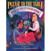 Please to the Table: The Russian Cookbook