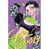 Viz Media, Subs. of Shogakukan Inc Girl Crush, Vol. 3