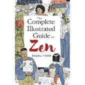 Wisdom Publications The Complete Illustrated Guide to Zen