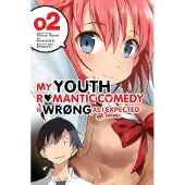 Yen Press My Youth Romantic Comedy Is Wrong, As I Expected @ comic, Vol. 2 (Manga)