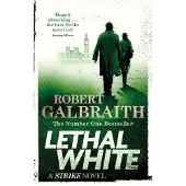 Lethal White: Cormoran Strike Book 04