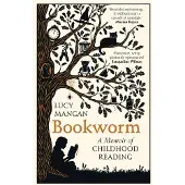Bookworm: A Memoir of Childhood Reading