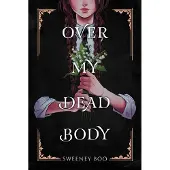Over My Dead Body: A Witchy Graphic Novel