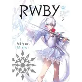 Viz Media, Subs. of Shogakukan Inc RWBY: Official Manga Anthology, Vol. 2: MIRROR MIRROR