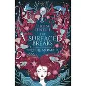 The Surface Breaks: a reimagining of The Little Mermaid