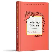 The Hedgehog’s Dilemma