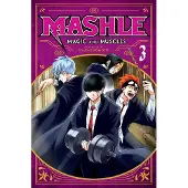 Viz Media, Subs. of Shogakukan Inc Mashle: Magic and Muscles, Vol. 3: Mash Burnedead And The Masked Magic User