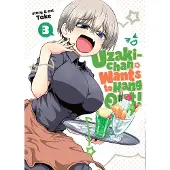 Seven Seas Entertainment Uzaki-Chan Wants to Hang Out! Vol. 3