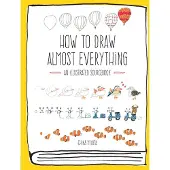 Quarto How to Draw Almost Everything: An Illustrated Sourcebook
