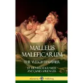 Malleus Maleficarum: The Witch Hammer (Hardcover)