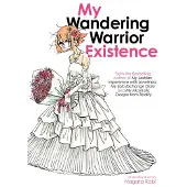 My Wandering Warrior Existence