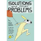 Solutions and Other Problems