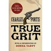 True Grit: The New York Times bestselling that inspired two award-winning films