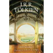 The Maps of Middle-earth: From NuMenor and Beleriand to Wilderland and Middle-Earth