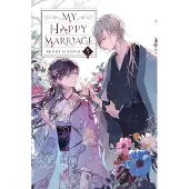 Yen Press My Happy Marriage, Vol. 5 (Light Novel): Volume 5