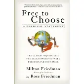 Mariner Books Classics Free to Choose: A Personal Statement