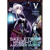 Hakari, Ennki Skeleton Knight in Another World (Manga) Vol. 5