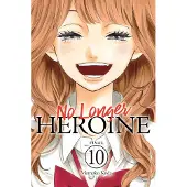 Yen Press No Longer Heroine, Vol. 10