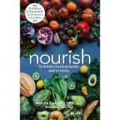 HEALTH COMMUNICATIONS Nourish: The Definitive Plant-Based Nutrition Guide for Families--With Tips & Recipes for Bringing Health, Joy, & Connection to Your Dinner Table