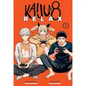 Viz Media, Subs. of Shogakukan Inc Kaiju No. 8: Relax, Vol. 1