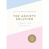 Penguin Books Ltd The Anxiety Solution: A Quieter Mind, a Calmer You