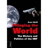 Tectum Verlag Pillaging the World: The History and Politics of the IMF