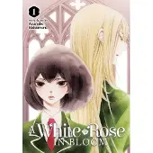 Seven Seas Entertainment A White Rose in Bloom Vol. 1