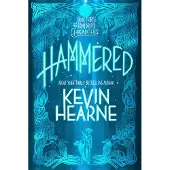 Hammered: Book Three of the Iron Druid Chronicles