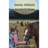 Aaltonen, Anna minun tuntea taas