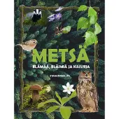 Metsä - elämää, eläimiä ja kasveja