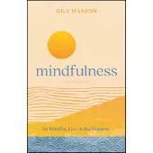 Wiley Mindfulness: Be Mindful. Live in the Moment.