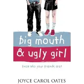Big Mouth and Ugly Girl