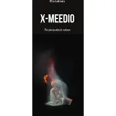 Lehmus, X-meedio - Tie pimeydestä valoon