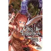 Yen Press Orc Eroica, Vol. 3 (light novel)