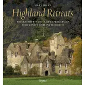 Rizzoli Highland Retreats: The Architecture and Interiors of Scotland's Romantic North