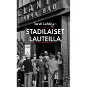 Lehtinen, Stadilaiset lauteilla