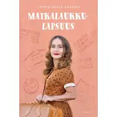 Lotta-Sofia Saahko Matkalaukkulapsuus
