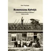 Prisma Vanhala, Kommuuna Kylväjä - Amerikansuomalainen kolhoosi Donin aroilla