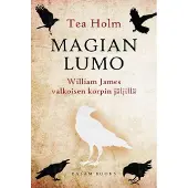 Holm, Magian lumo - William James valkoisen korpin jäljillä