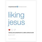 Groeschel, Craig Liking Jesus