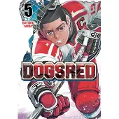 Viz Media, Subs. of Shogakukan Inc Dogsred, Vol. 5