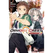 Yen Press Demons' Crest, Vol. 2 (Light Novel): Otherworld Manifestation