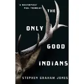 The Only Good Indians